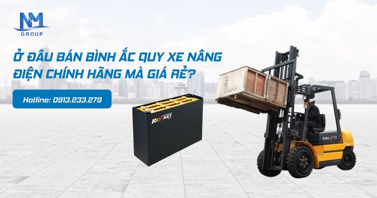 Ở đâu bán bình ắc quy xe nâng điện chính hãng mà giá rẻ?