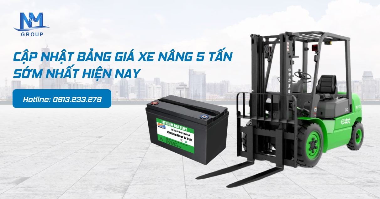 CẬP NHẬT BẢNG GIÁ XE NÂNG 5 TẤN SỚM NHẤT HIỆN NAY